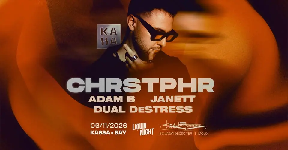 Liquid Night invites CHRSTPHR koncert Budapesten (Kassa Hajó)