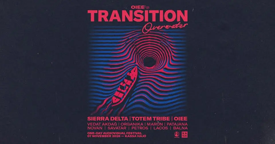 OIEE's 𝗧𝗥𝗔𝗡𝗦𝗜𝗧𝗜𝗢𝗡 | OVERWATER - Sierra Delta, Totem Tribe, Vedat, Akdag,Maron, many more koncert Budapesten (Kassa Hajó)
