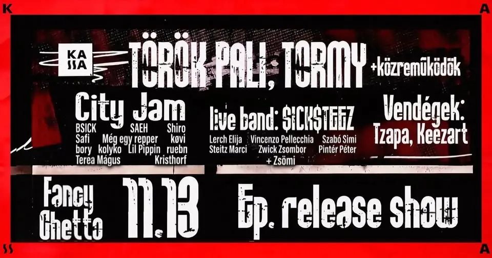 TÖRÖK PALI, TORMY (LIVE) EP. BEMUTATÓ 11.13 VENDÉG: TZAPA, KEEZART @KASSA koncert Budapesten (Kassa Hajó)