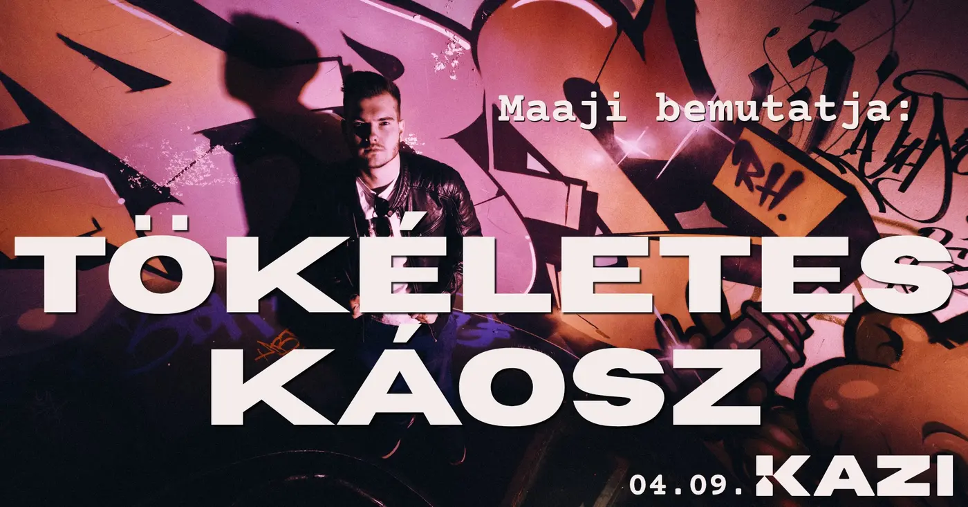 Maaji bemutatja: Tökéletes Káosz