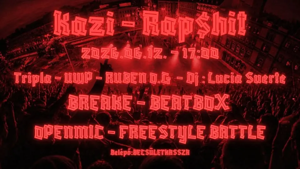 KAZI-RAP$HIT /TRIPLA X UWP X RUBEN O.G/ + OPENMIC - BEATBOX - FREESTYLE - BREAK koncert Budapesten (KAZI)