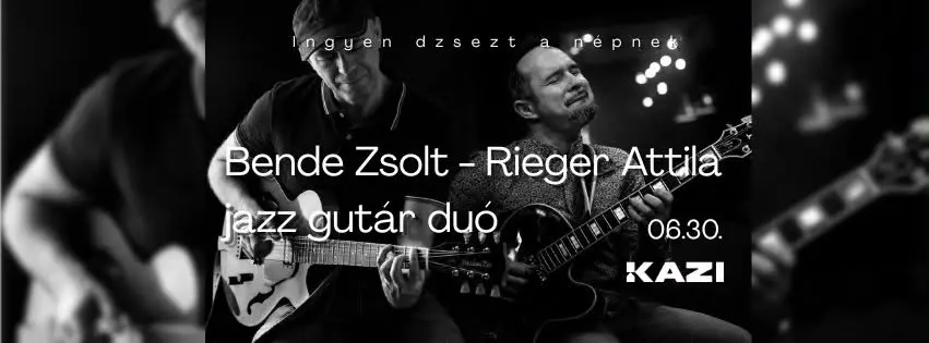 Bende Zsolt - Rieger Attila jazz gutár duó koncert Budapesten (KAZI)