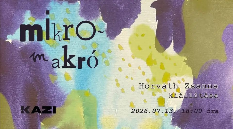 mikro-makró - Horváth Zsanna kiállítása koncert Budapesten (KAZI)
