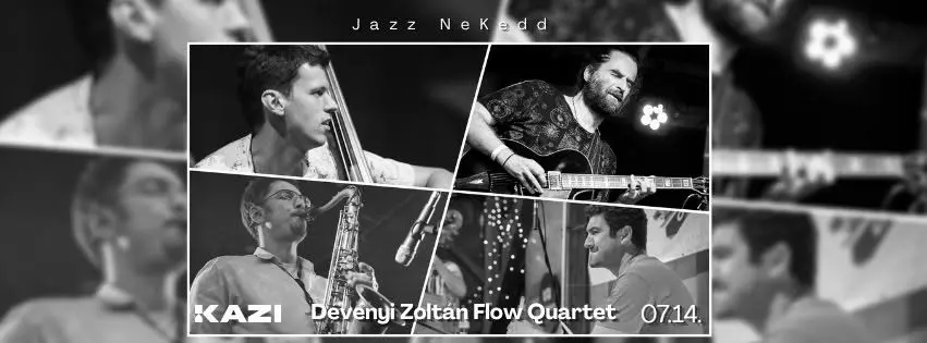 Jazz NeKedd  / Dévényi Zoltán Flow Quartet koncert Budapesten (KAZI)
