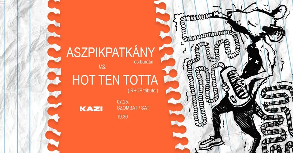 ASZPIKPATKÁNY X HOT TEN TOTTA koncert Budapesten (KAZI)