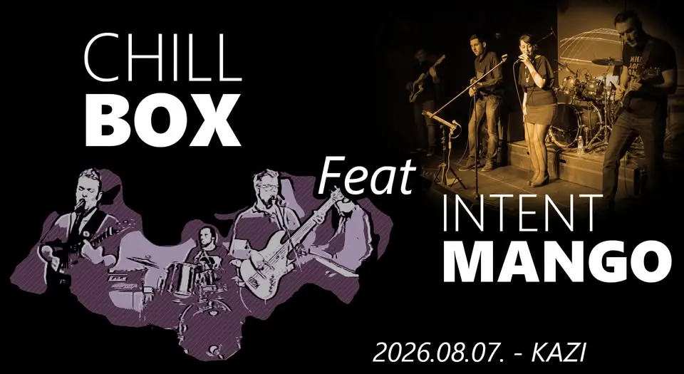 Intent Mango x Chill Box koncert Budapesten – KAZI