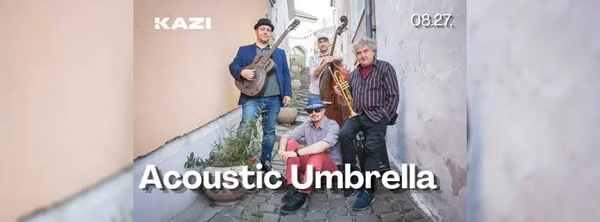 Acoustic Umbrella koncert Budapesten – KAZI