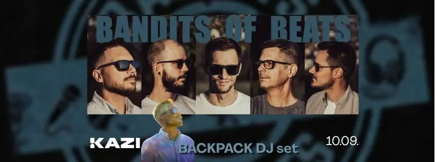 Bandits of Beats x BACKPACK @ KAZI koncert Budapesten (KAZI)