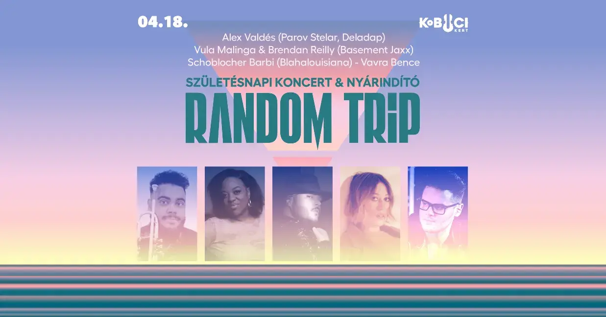 Random Trip // Nyitóhétvége