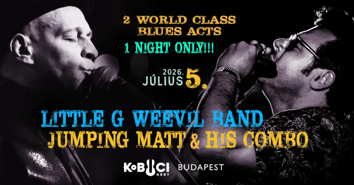 Little G Weevil Band x Jumping Matt & His Combo koncert Budapesten (Kobuci Kert)