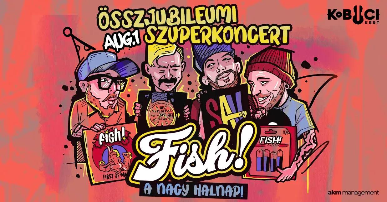 FISH! - A nagy halnap / Összjubileumi Szuperkoncert koncert Budapesten (Kobuci Kert)
