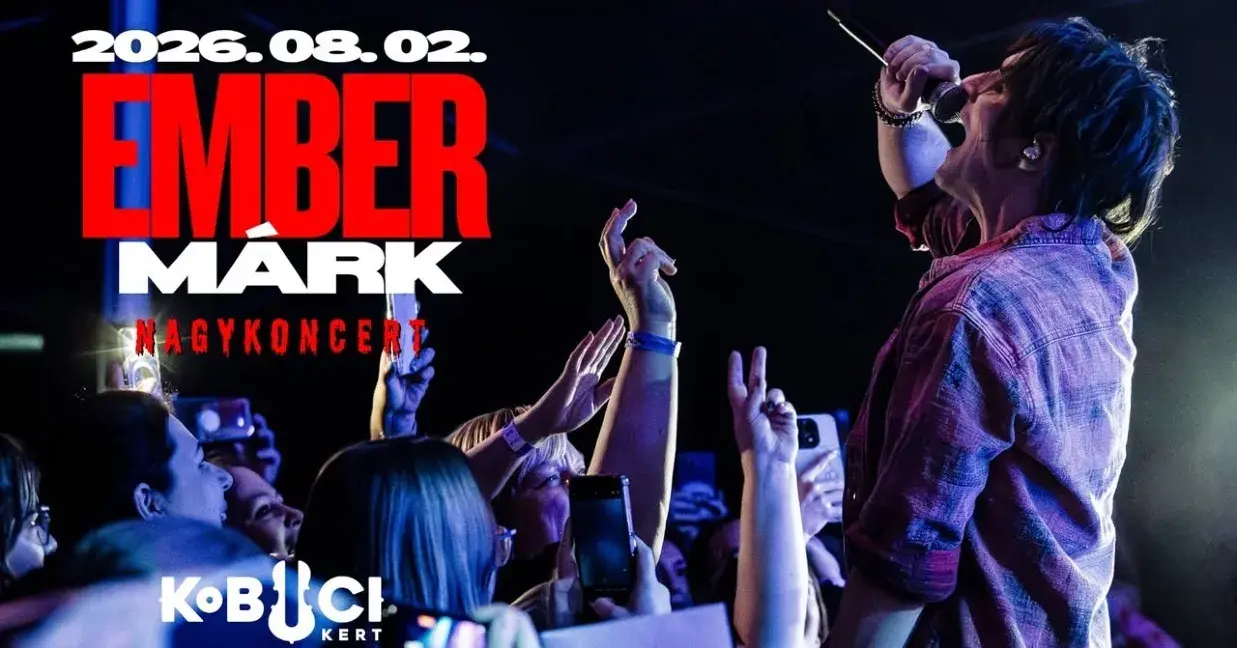 Ember Márk nagykoncert koncert Budapesten (Kobuci Kert)