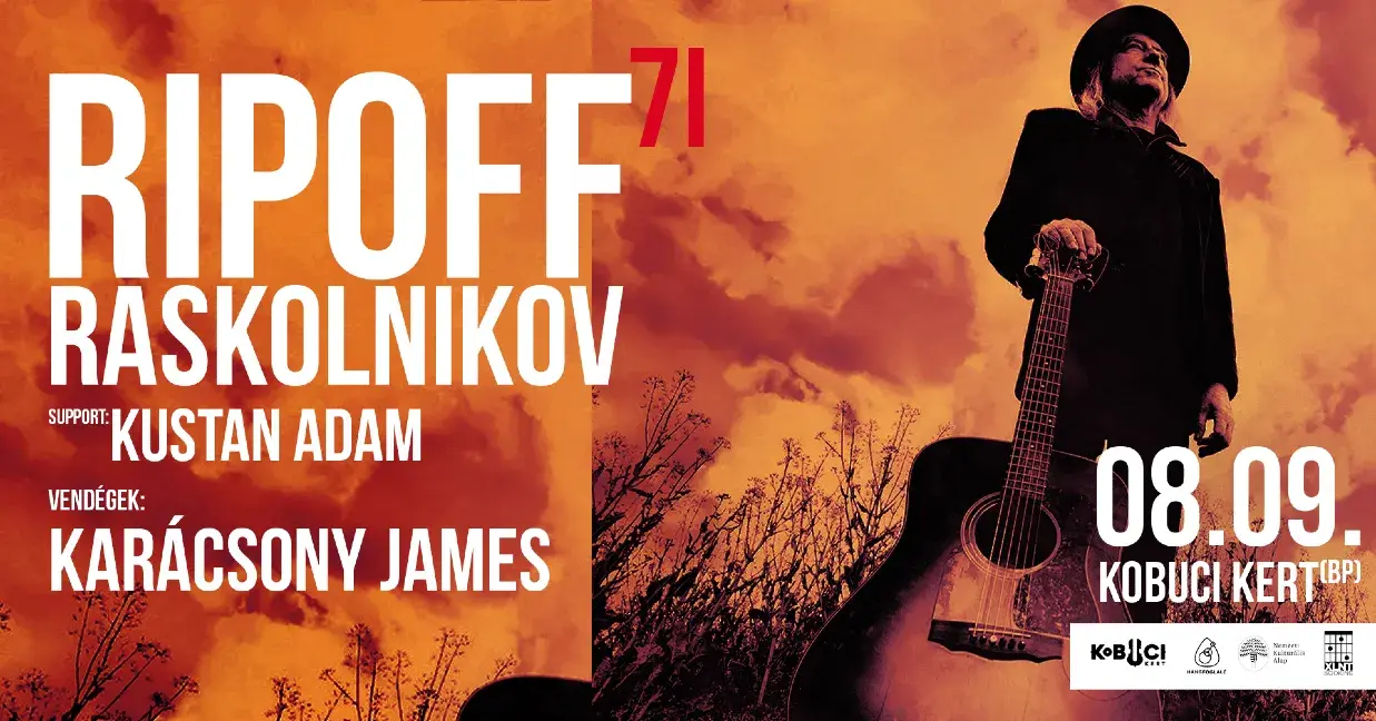 Ripoff Raskolnikov Band 70+1 // Vendég: Karácsony James (LGT) koncert Budapesten (Kobuci Kert)