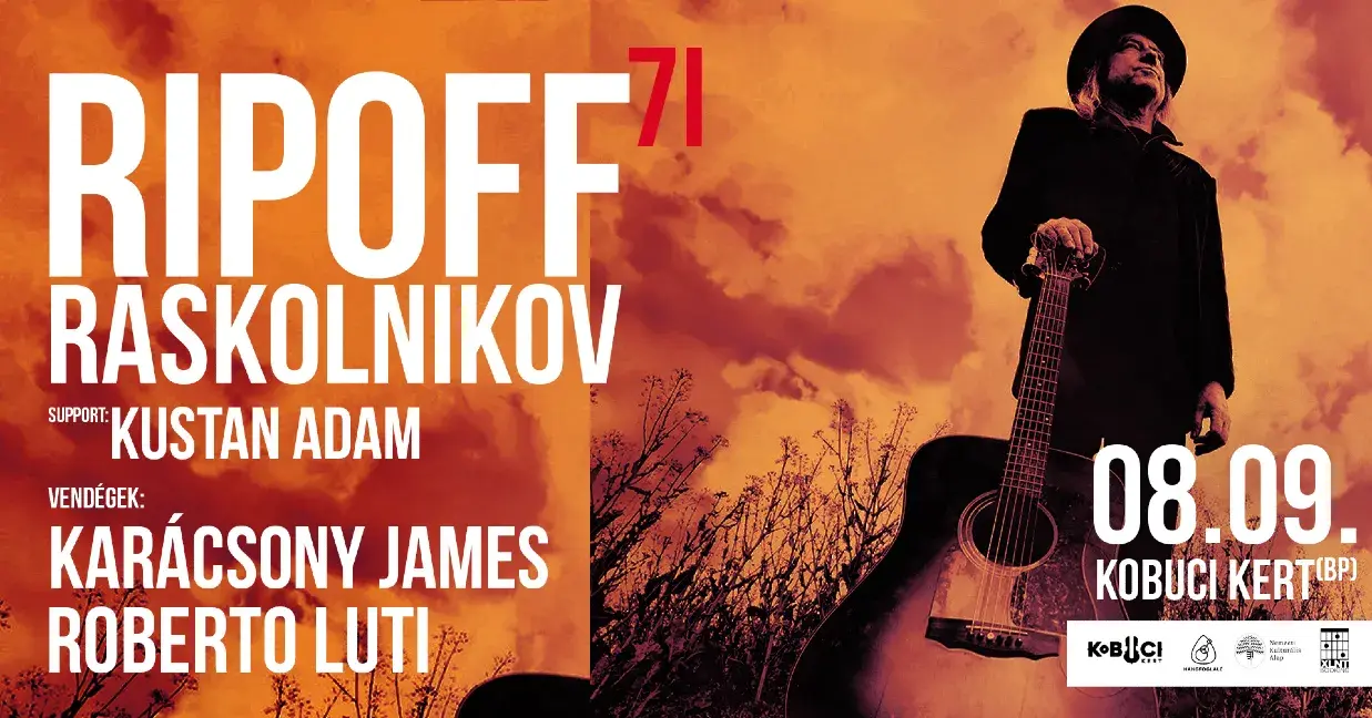 Ripoff Raskolnikov Band 70+1 // Vendég: Karácsony James (LGT) és Roberto Luti koncert Budapesten (Kobuci Kert)