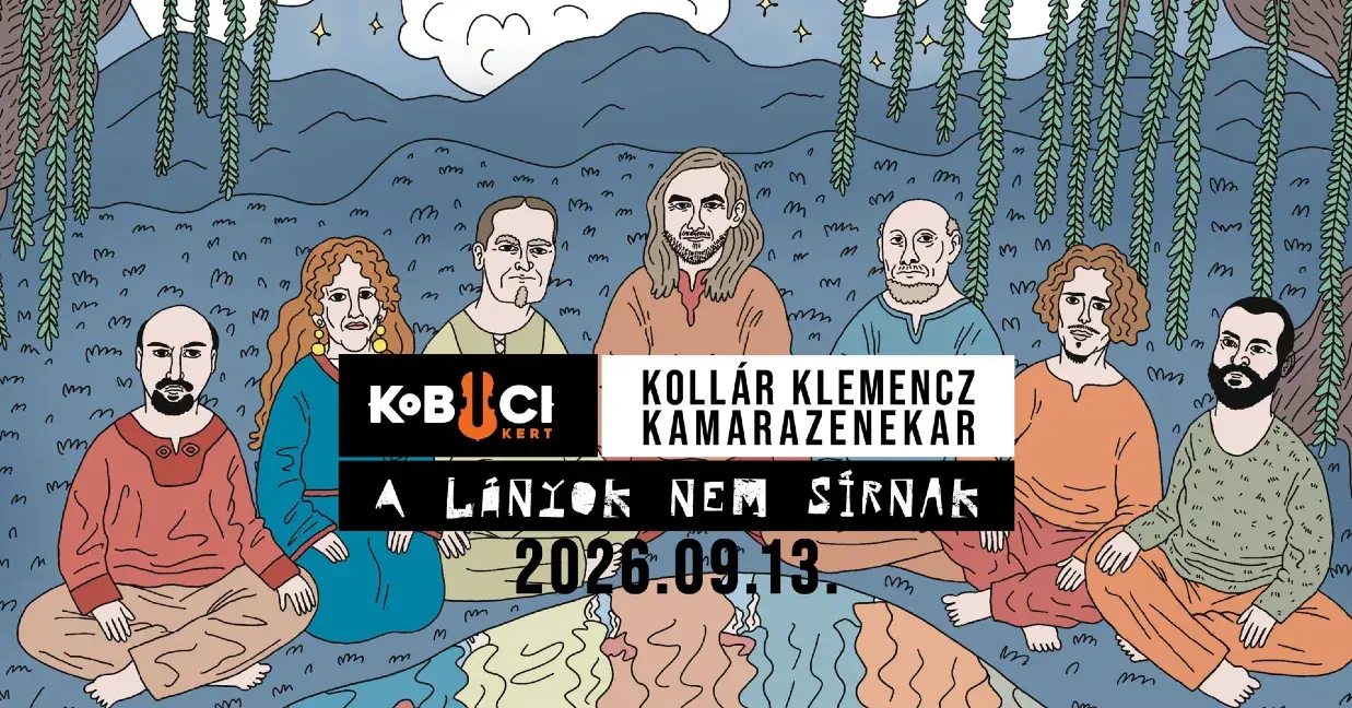 Kollár Klemencz Kamarazenekar: A lányok nem sírnak koncert Budapesten (Kobuci Kert)