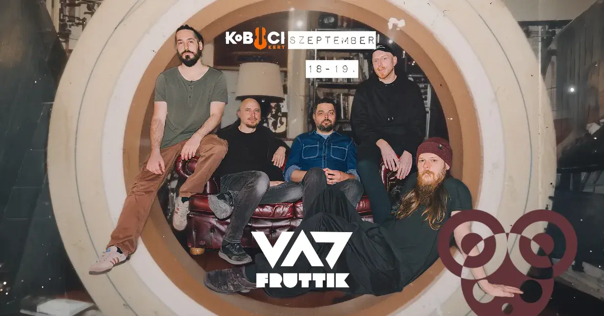 Vad Fruttik // 1. nap koncert Budapesten (Kobuci Kert)
