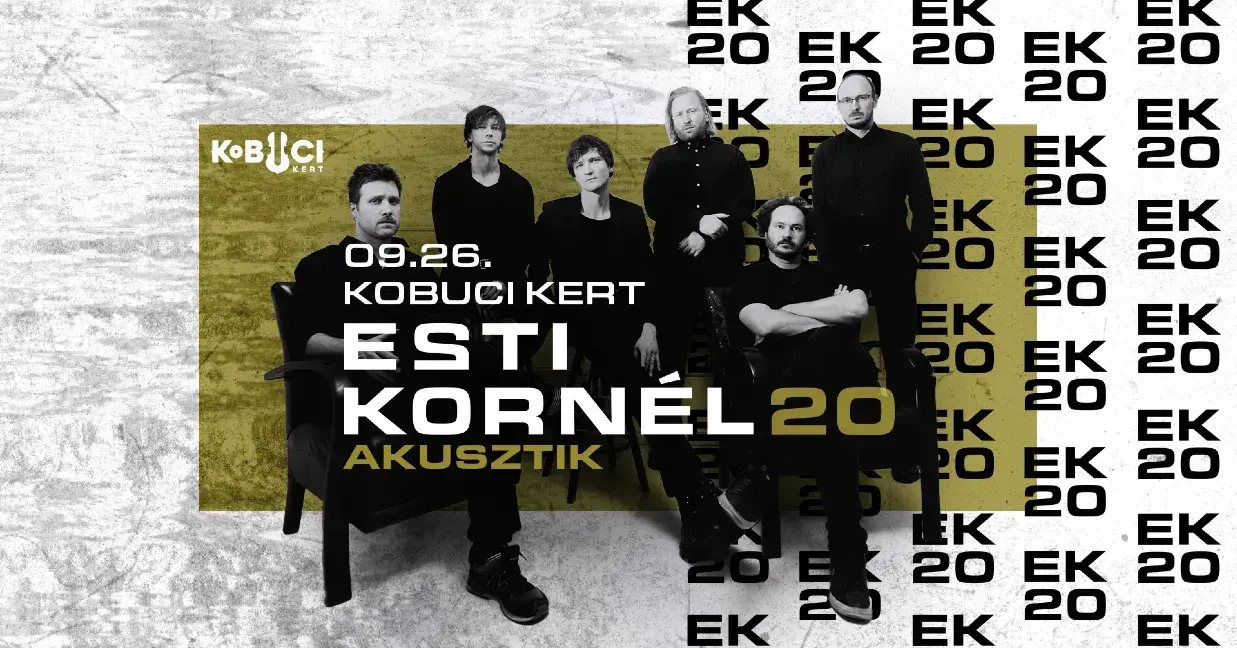 Esti Kornél 20 – Akusztik koncert Budapesten (Kobuci Kert)