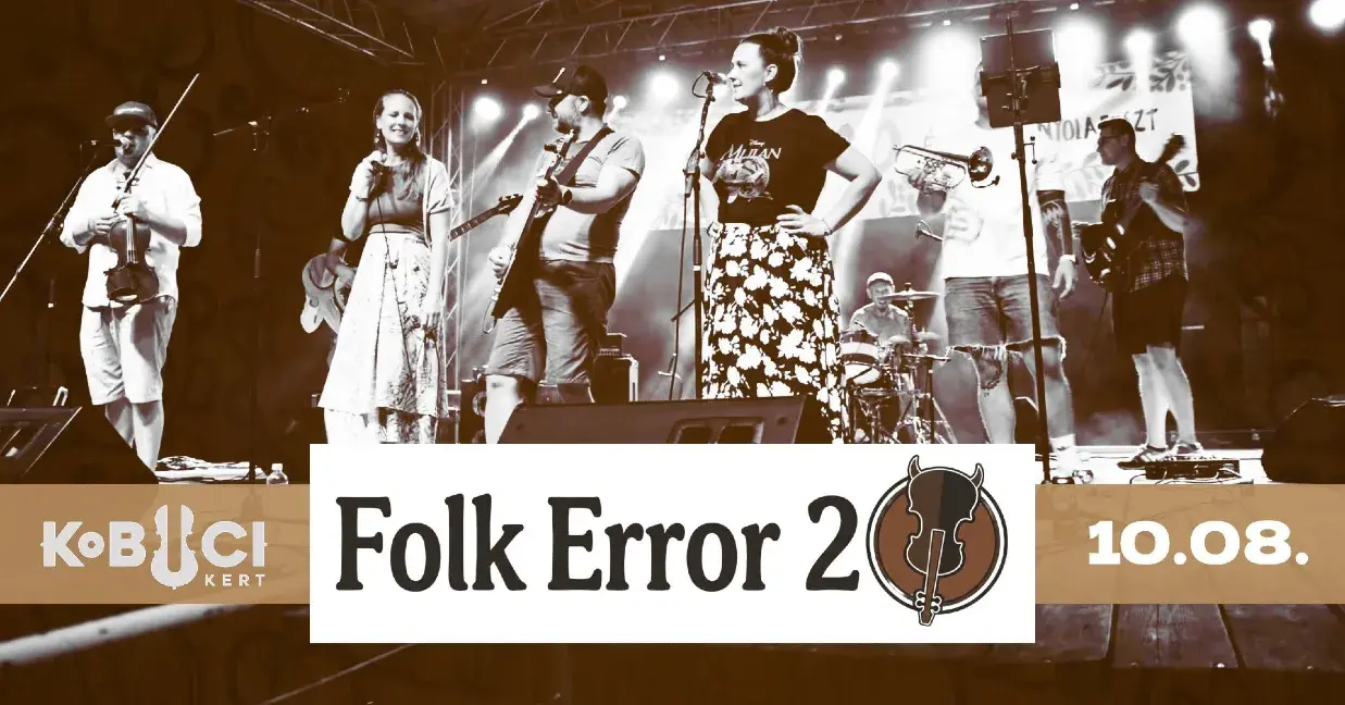 Folk Error 20 koncert Budapesten (Kobuci Kert)