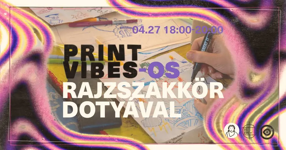 Print Vibes-os 🎆 Rajzszakkör Dotyával koncert Budapesten (Központ)