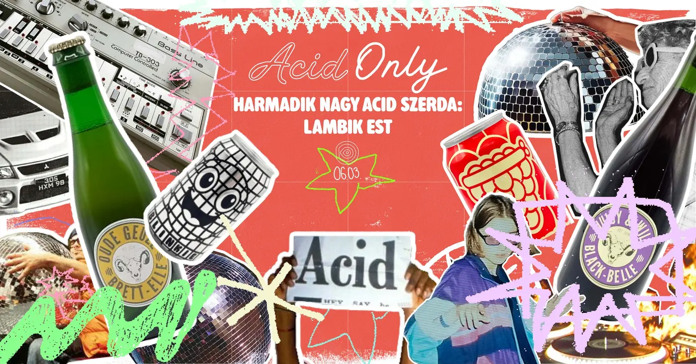 III. Nagy Acid Szerda: Lambik est koncert Budapesten (Központ)