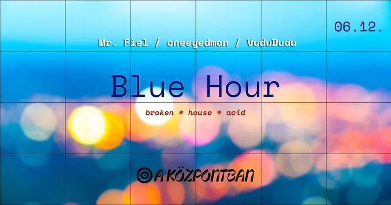 Blue Hour a Központban koncert Budapesten (Központ)