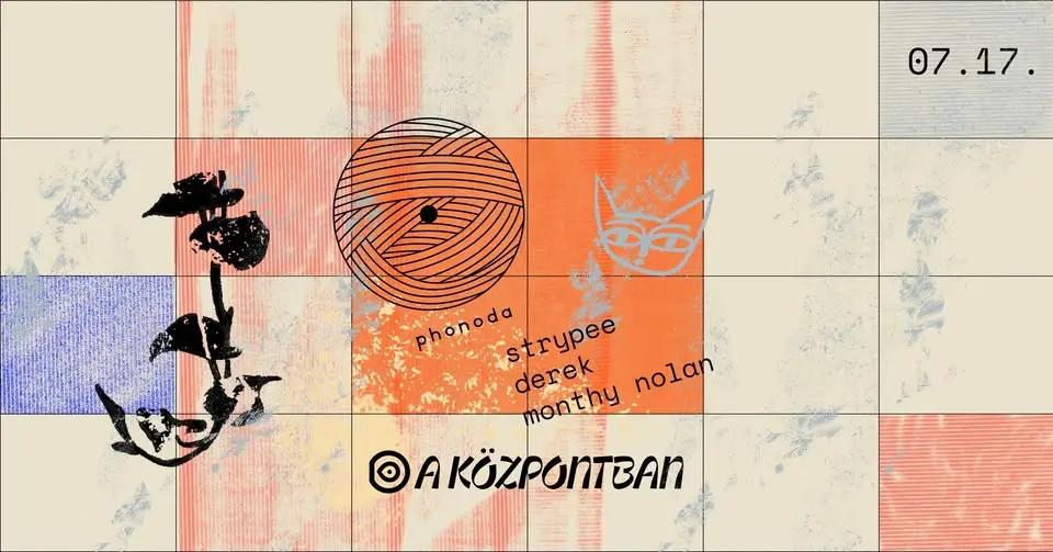 Phonoda w/ Monthy Nolan, Strypee, Derek koncert Budapesten (Központ)