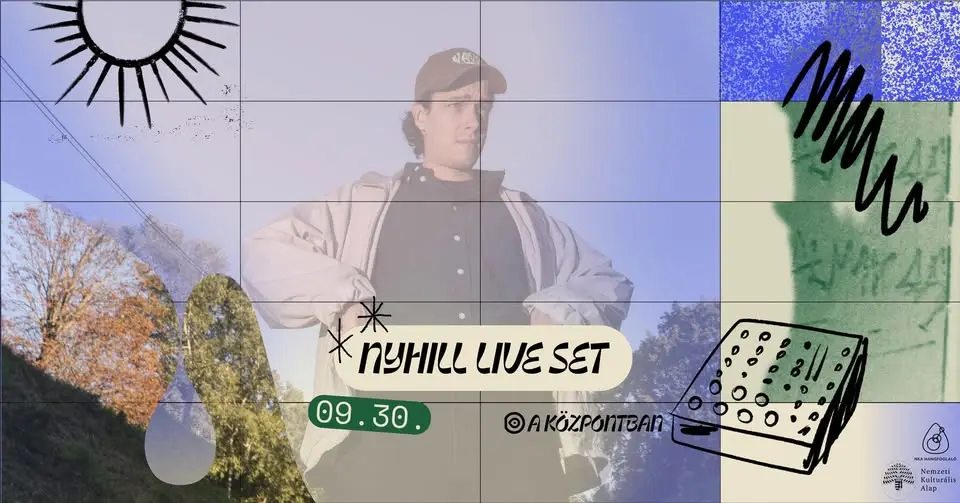 nyhill live set a Központban koncert Budapesten (Központ)