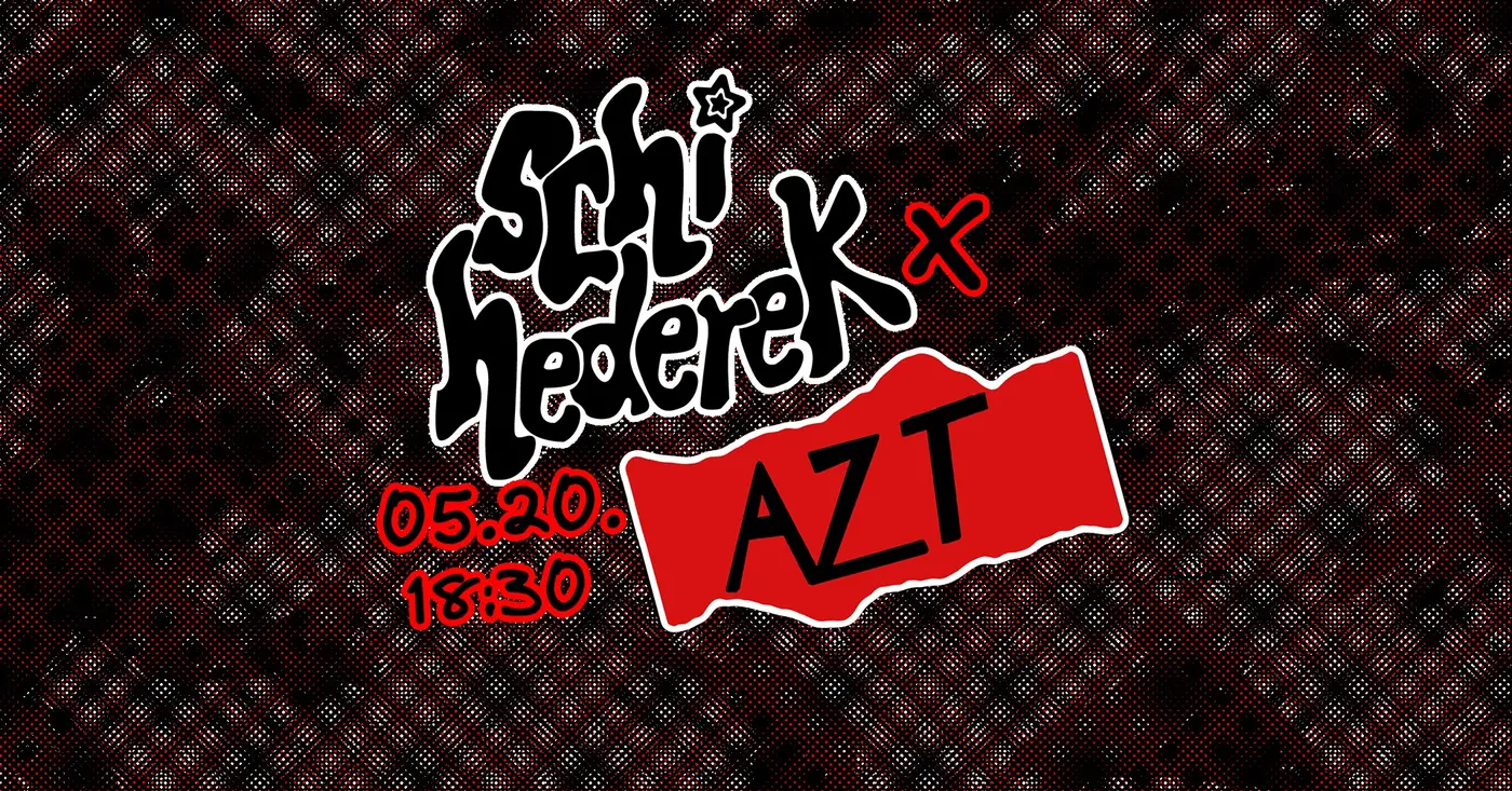 Schihederek x AZT koncert Budapesten (Lámpás)