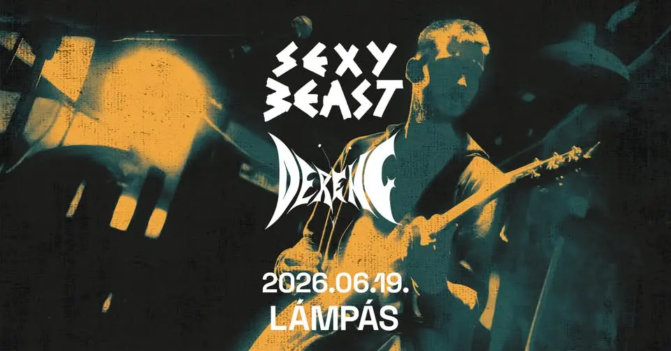 SexyBeast | Dereng koncert Budapesten (Lámpás)