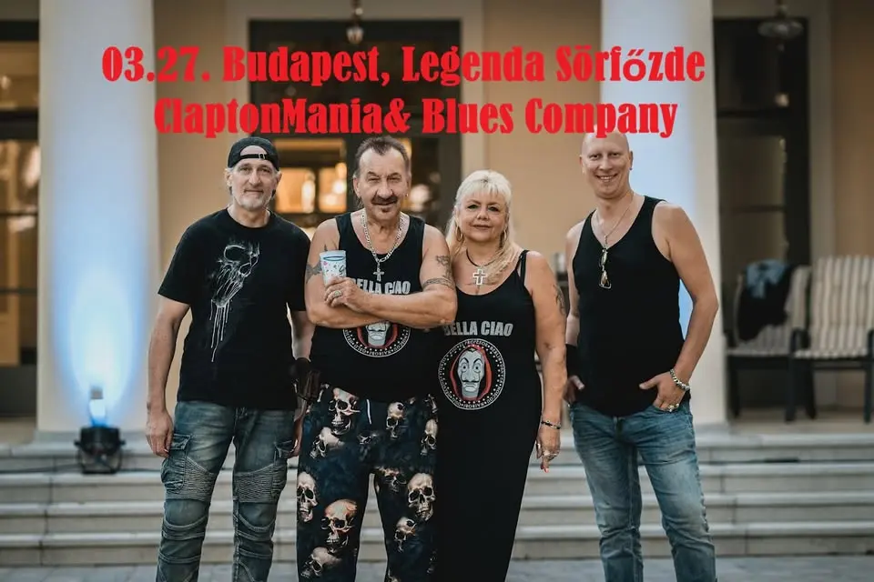 Tavaszindító a Legendában! ClaptonMania&Blues Company