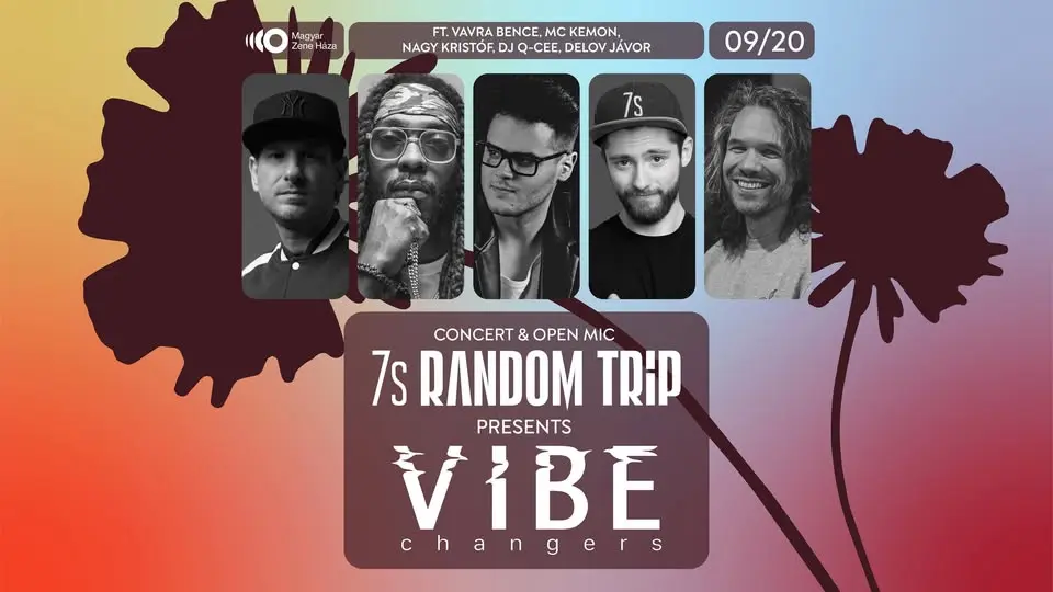 Vibe Changers x Vavra Bence x McKemon x Szóka Barni x Papp Gábor x Horváth Ákos & Áron x Borsos Atti koncert Budapesten (Magyar Zene Háza)