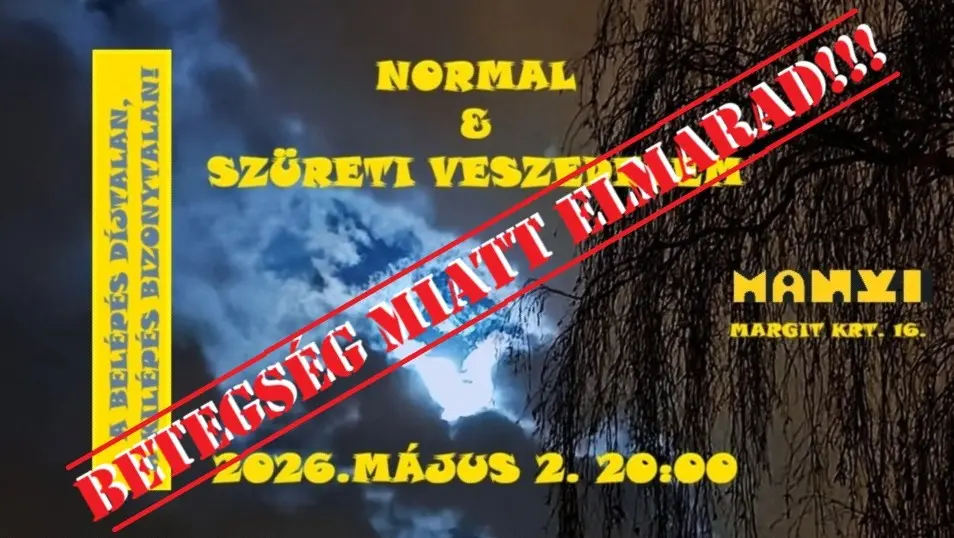 BETEGSÉG MIATT ELMARAD! Normal & Szüreti Veszedelem koncert Budapesten (Manyi-Kulturális Műhely)
