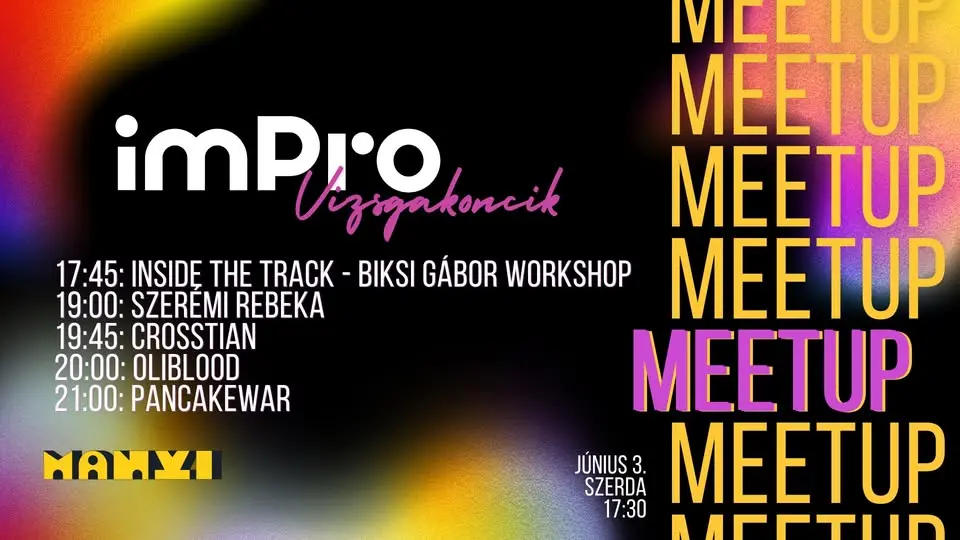 imPro MeetUP + Vizsgakoncertek koncert Budapesten (Manyi-Kulturális Műhely)