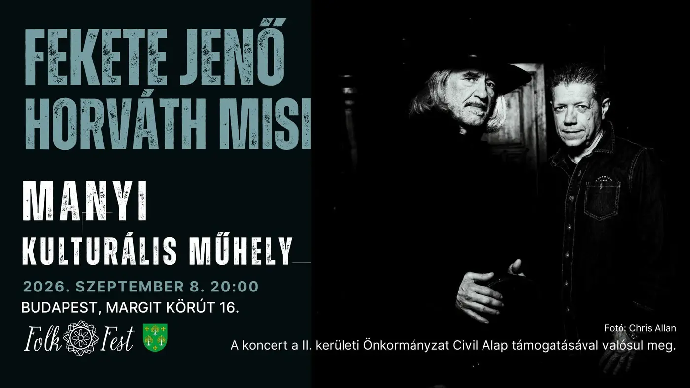 Fekete Jenő - Horváth Misi a Manyiban koncert Budapesten (Manyi-Kulturális Műhely)