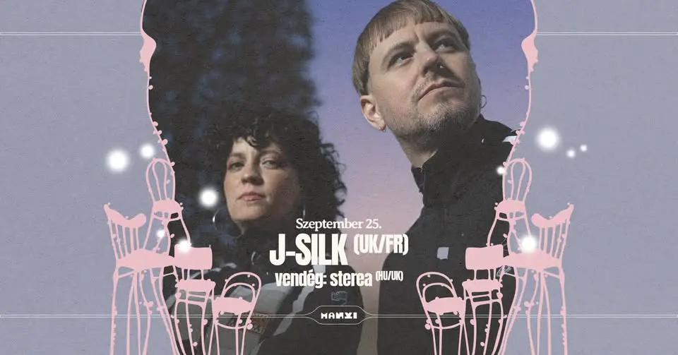 J-Silk (UK/FR) × sterea (HU/UK) koncert Budapesten (Manyi-Kulturális Műhely)