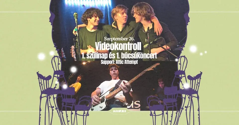Videokontroll 1. szülinap és 1. búcsúkoncert | Support: Attic Attempt koncert Budapesten (Manyi-Kulturális Műhely)