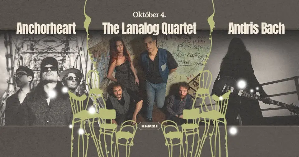 The Lanalog Quartet debut × Anchorheart × Andris Bach koncert Budapesten (Manyi-Kulturális Műhely)
