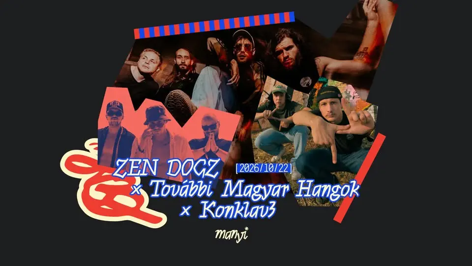 ZEN DOGZ bemutatja: POP-UP HIP-HOP ESTE koncert Budapesten (Manyi-Kulturális Műhely)
