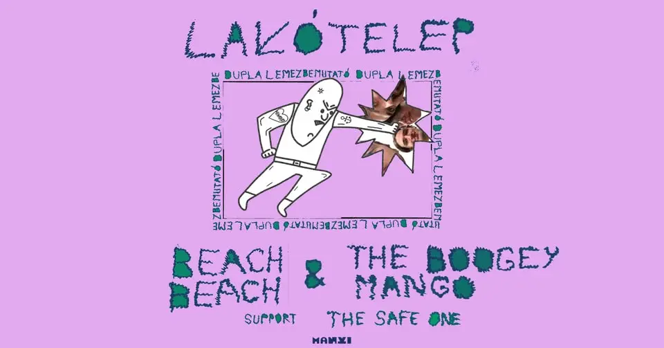 Lakótelep // Beach Beach and the Boogey Mango DUPLA Lemezbemutató, vendég: The Safe One koncert Budapesten (Manyi-Kulturális Műhely)