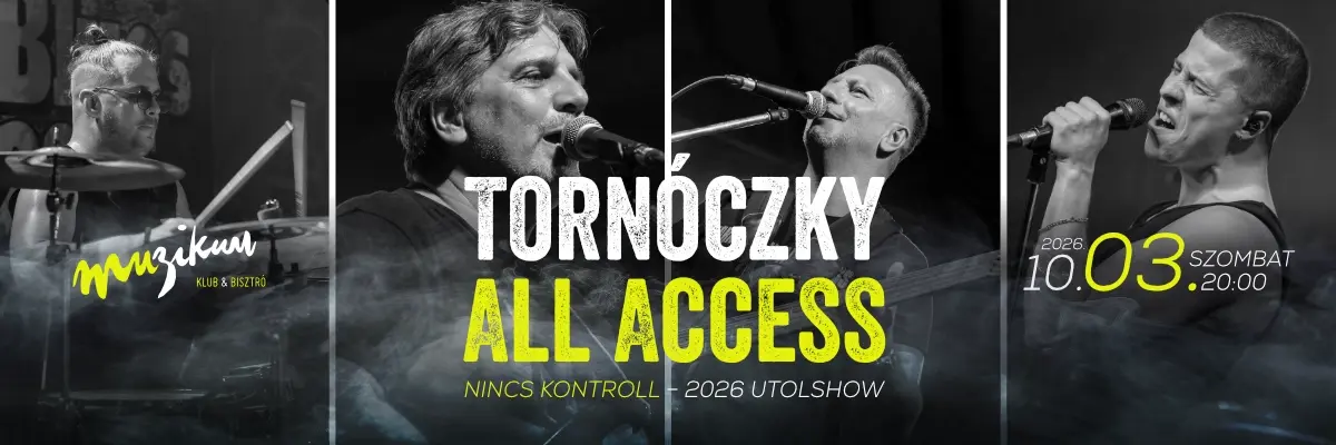 Tornóczky All Access | Nincs kontroll – 2026 utolshow koncert Budapesten (Muzikum Klub & Bisztró)