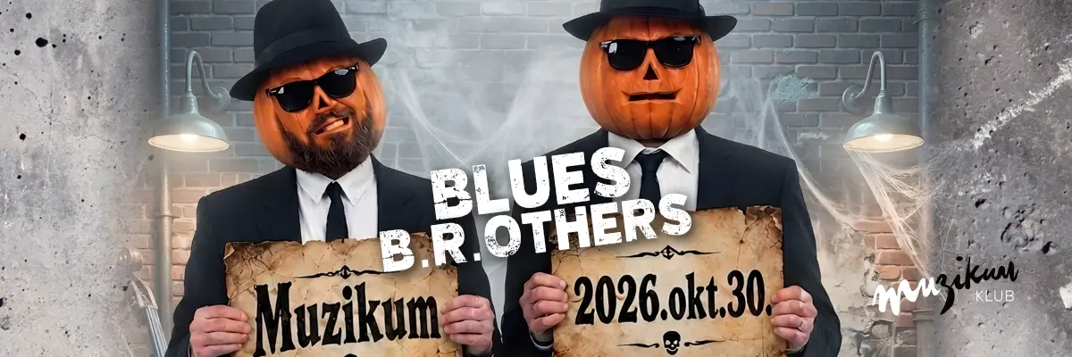 Trick or treat\, but: Blues B.R.Others Show a Muzikumban! koncert Budapesten (Muzikum Klub & Bisztró)
