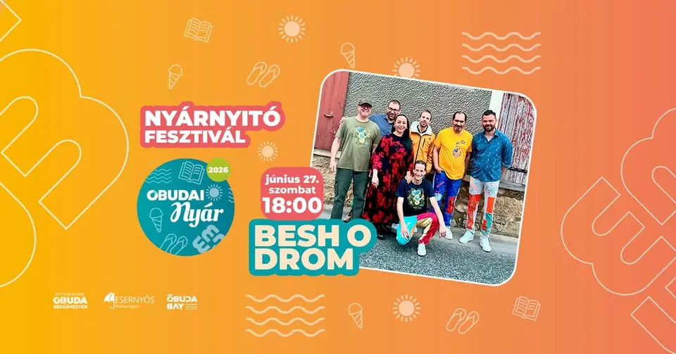 Besh o droM - Nyárnyitó Fesztivál az Óbuda Bay-ben koncert Budapesten (Óbuda Bay)