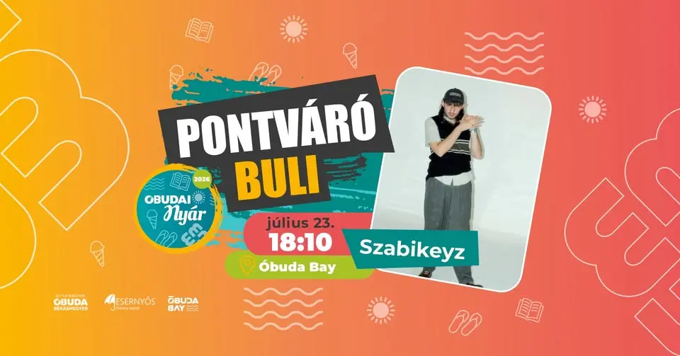 Szabikeyz koncert – Pontváró buli az Óbuda Bay-ben! koncert Budapesten (Óbuda Bay)