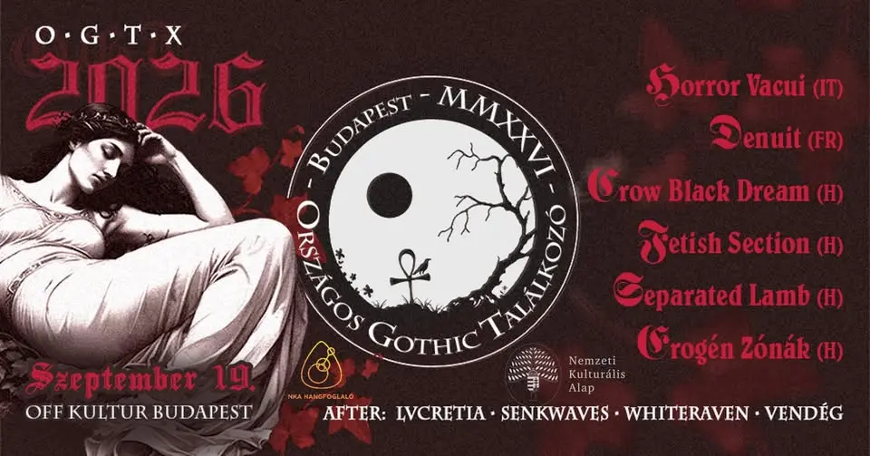 10. Országos Gothic Találkozó -- OGT-X koncert Budapesten (OFF Kultur)