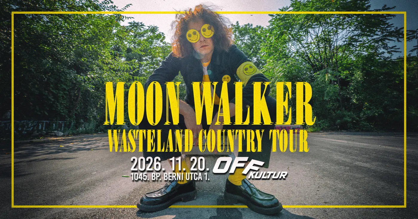 Moon Walker - Wasteland Country Tour - OFF Kultur, Budapest koncert Budapesten (OFF Kultur)