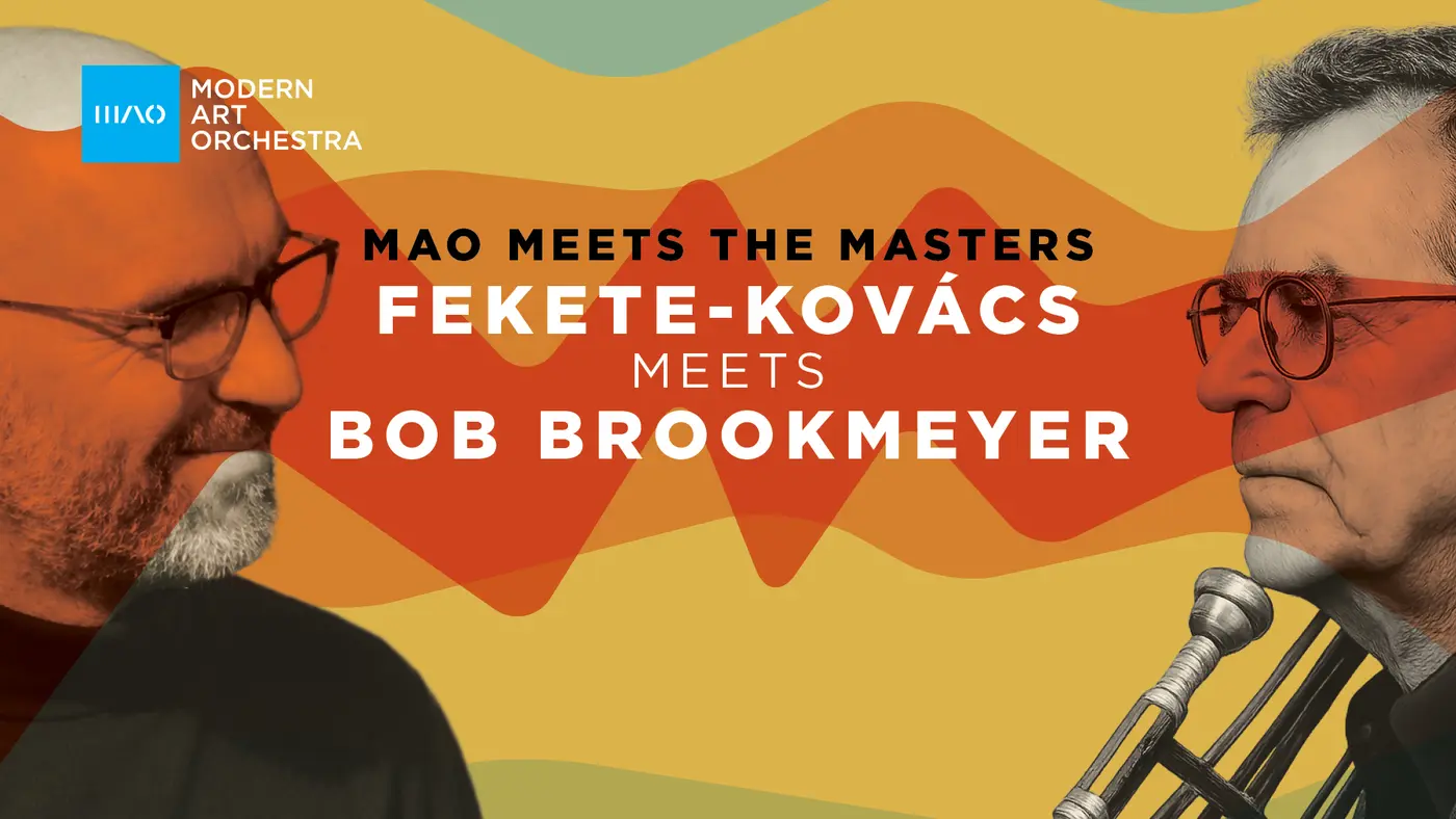 MAO Meets the Masters |  Fekete-Kovács meets Bob Brookmeyer koncert Budapesten (Opus Jazz Club)
