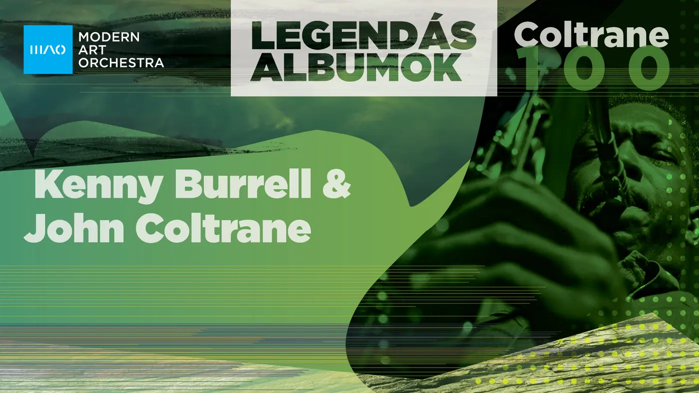 MAO Legendás Albumok – John Coltrane 100 | Kenny Burrell & John Coltrane koncert Budapesten (Opus Jazz Club)