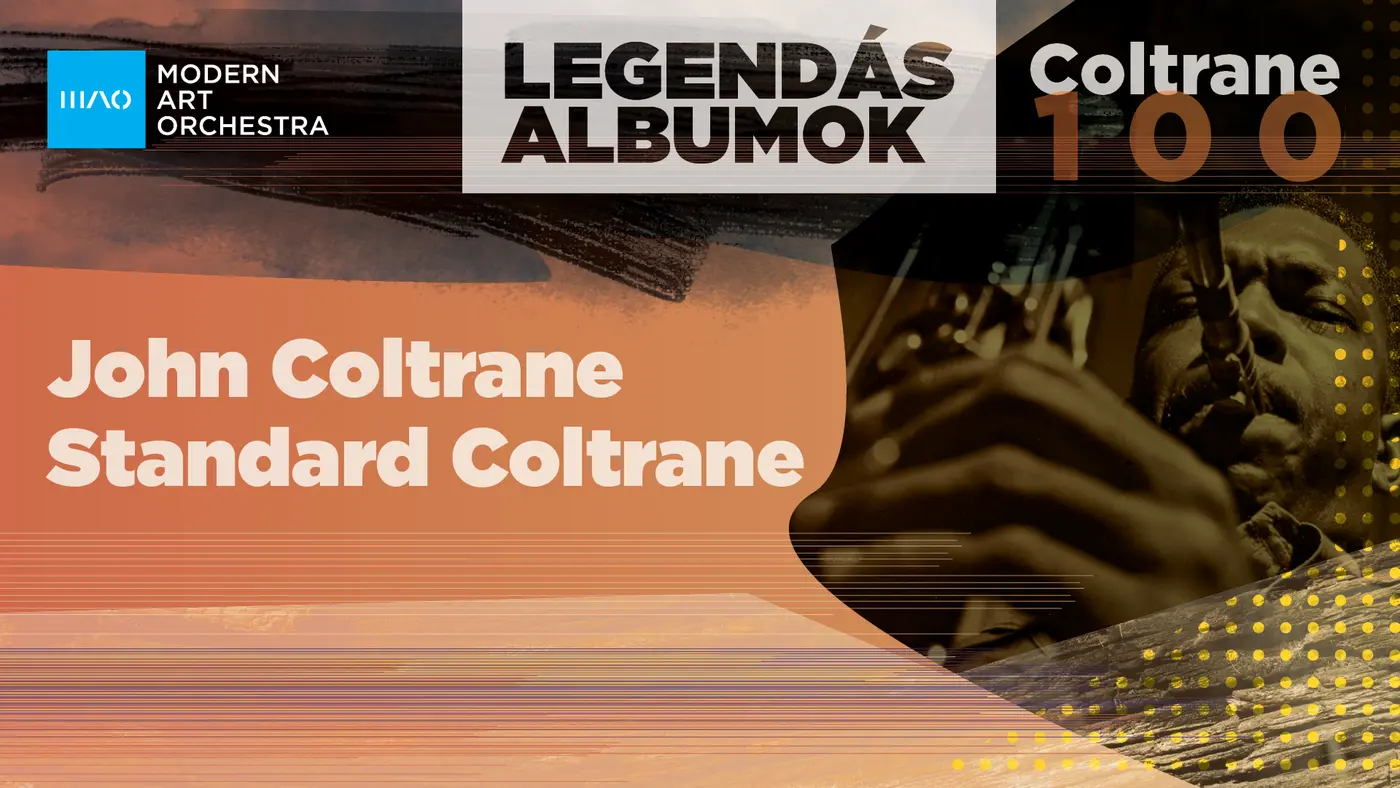 MAO Legendás Albumok – John Coltrane 100 | John Coltrane: Standard Coltrane koncert Budapesten (Opus Jazz Club)