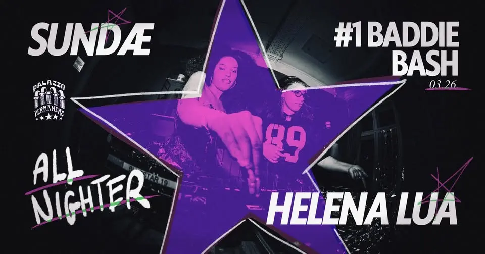 #1 BADDIE BASH – HELENA LUA & SUNDÆ