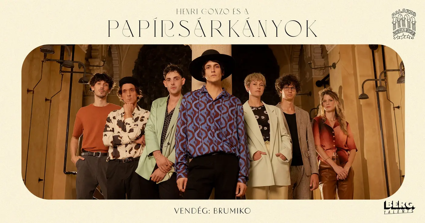 Henri Gonzo és a Papírsárkányok ✳︎ Palazzo Permanens ✳︎ Vendég: BRUMIKO